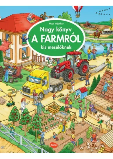 Nagy könyv A FARMRÓL kis mesélöknek