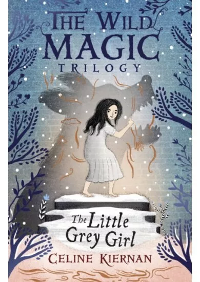 The Little Grey Girl (The Wild Magic Trilogy, Book Two)