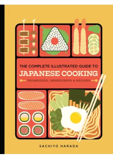 The Complete Illustrated Guide to Japanese Cooking