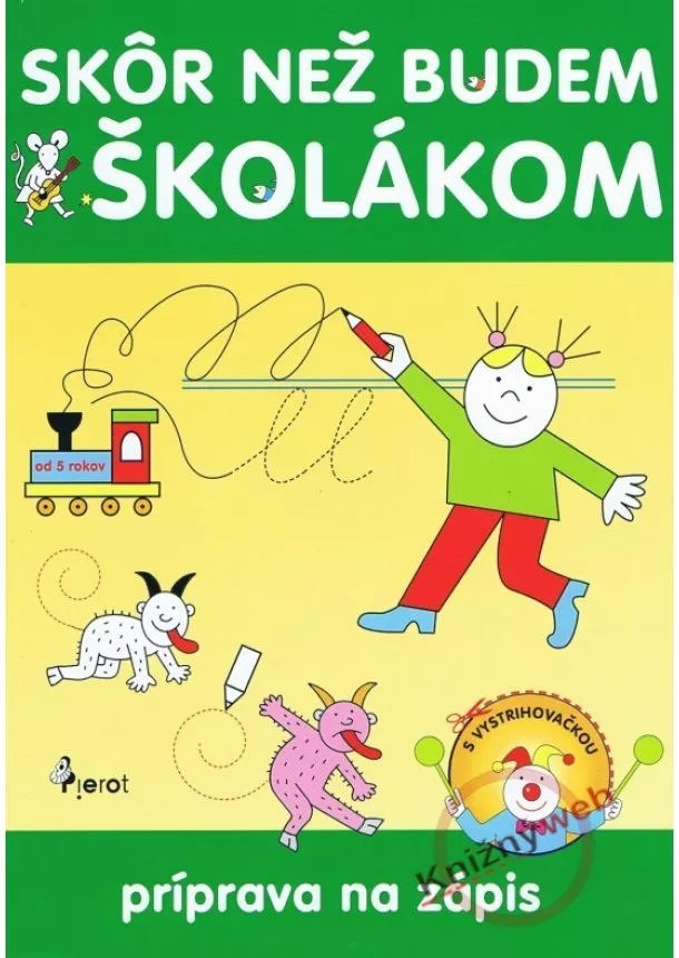 Kolektív - Skôr než budem školákom - príprava na zápis