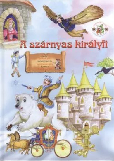 A szárnyas királyfi /Óperenciás könyvek