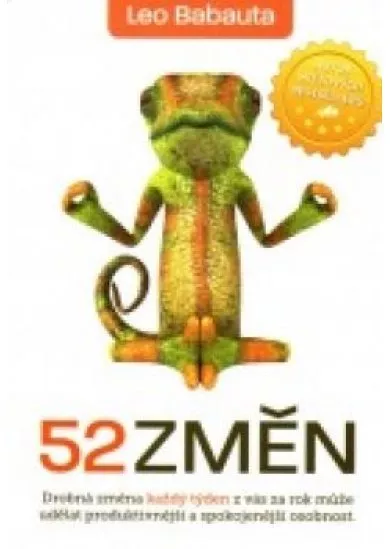 52 změn - Drobná změna každý týden z Vás za rok může udělat produktivnější a spokojenější osobnost
