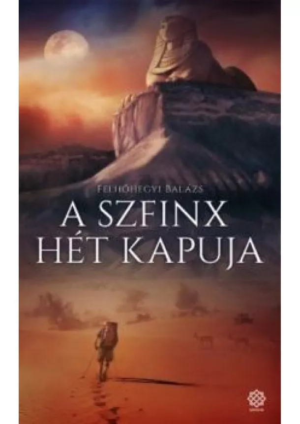 Felhőhegyi Balázs - A SZFINX HÉT KAPUJA