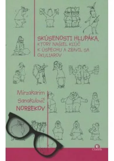 Skúsenosti hlupáka, ktorý našiel kľúč a zbavil sa okuliarov