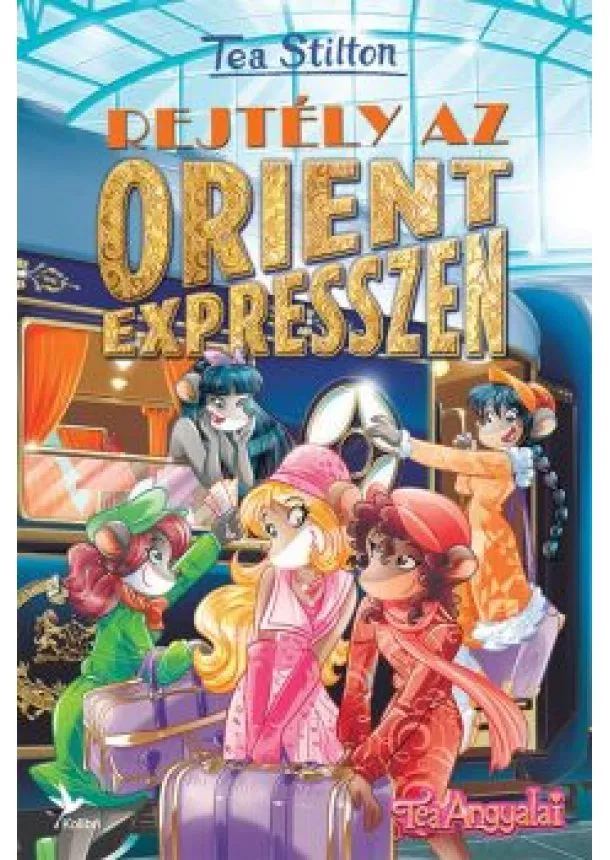 Tea Stilton - Rejtély az Orient Expresszen