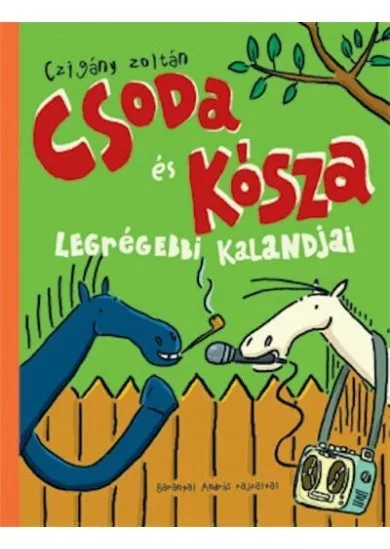 Csoda és Kósza legrégebbi kalandjai (új kiadás)