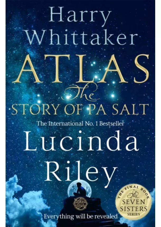 Lucinda Riley, Harry Whittaker - Atlas: The Story of Pa Salt
