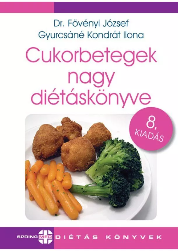 Dr. Fövényi József - Cukorbetegek nagy diétáskönyve (8. kiadás)