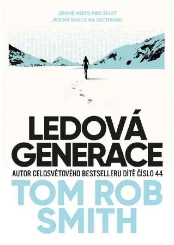 Tom Rob Smith - Ledová generace