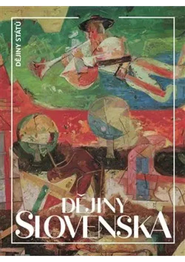Dušan Kováč - Dějiny Slovenska