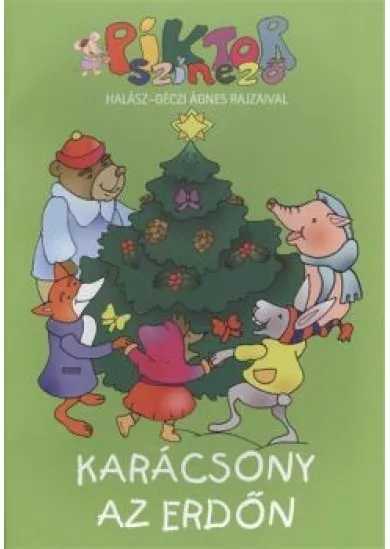 KARÁCSONY AZ ERDŐN /PIKTOR SZÍNEZŐ §K