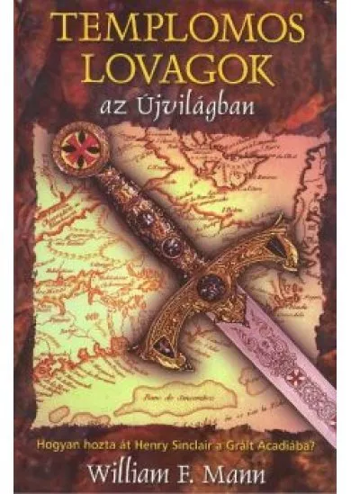 TEMPLOMOS LOVAGOK AZ ÚJ VILÁGBAN
