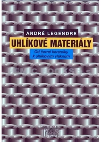Uhlíkové materiály - Od černé keramiky k uhlíkovým vláknům