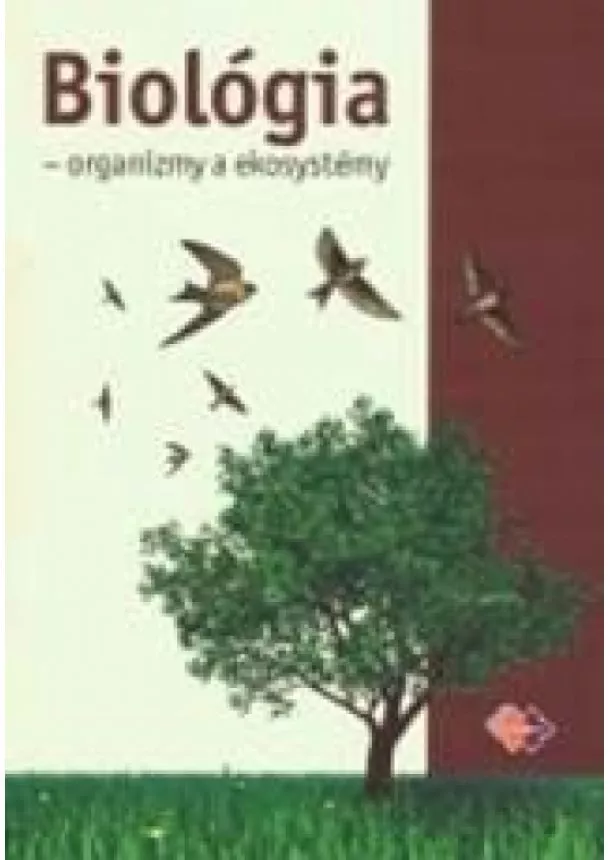 PaedDr. Mária Uhereková, PhD.  a kol. - Biológia - organizmy a ekosystémy - pre 2. ročník študijného odboru sociálno-výchovný pracovník