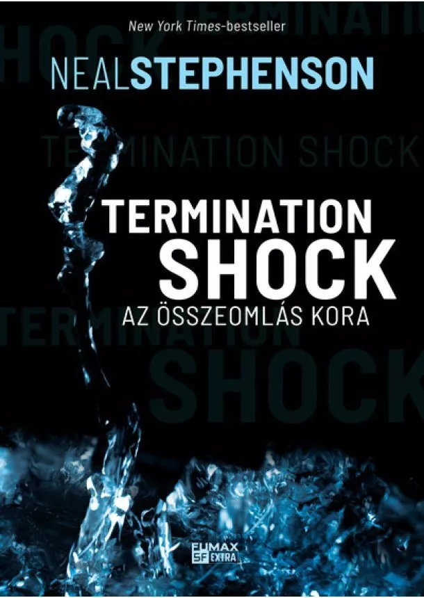 Neal Stephenson - Termination Shock - Az összeomlás kora