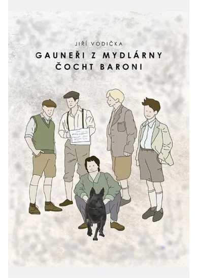 Gauneři z mydlárny / Čocht baroni