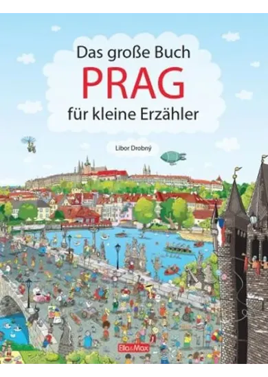 Das Grosse Buch PRAG für kleine Erzähler