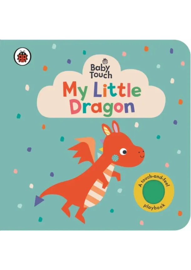 Baby Touch: My Little Dragon