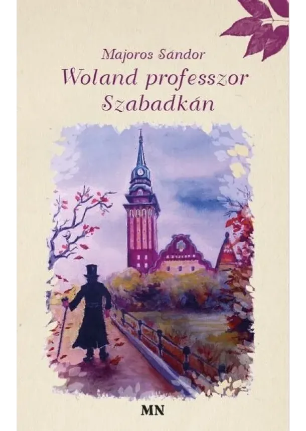 Majoros Sándor - Woland professzor Szabadkán