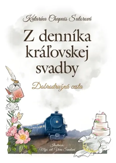 Z denníka kráľovskej svadby - Dobrodružná cesta
