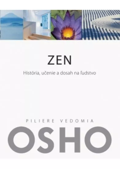 Zen - História, učenie a dosah na ľudstvo
