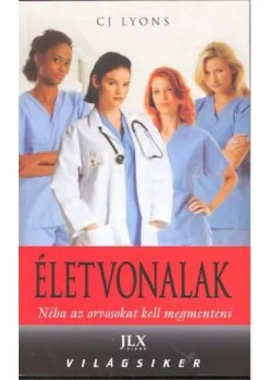 Életvonalak /Néha az orvosokat kell megmenteni
