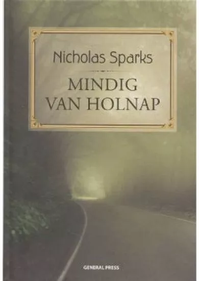 MINDIG VAN HOLNAP