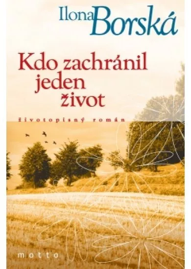 Kdo zachránil jeden život