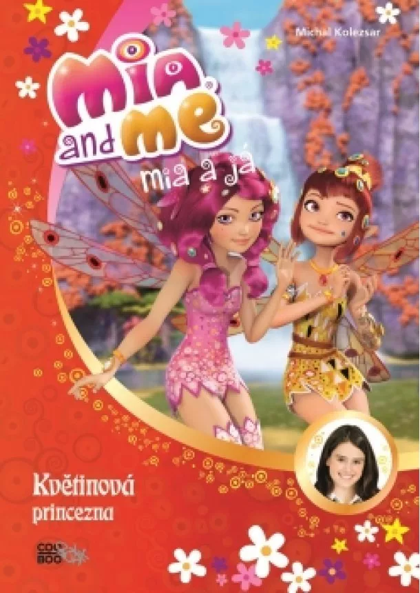 autora nemá - Mia a já: Květinová princezna
