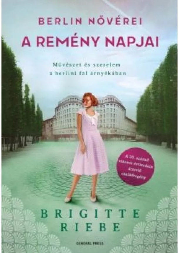 Brigitte Riebe - A remény napjai -- Berlin nővérei 3.
