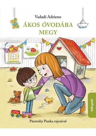 Ákos óvodába megy (új kiadás)
