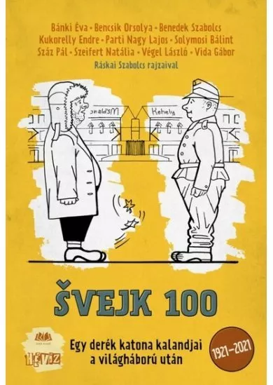 ŠVEJK 100 - Egy derék katona kalandjai a világháború után