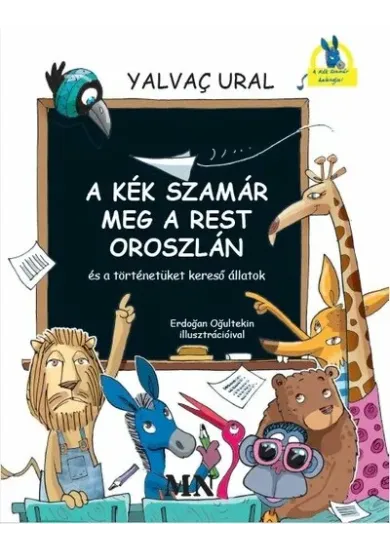 A Kék Szamár meg a rest Oroszlán és a történetüket kereső állatok