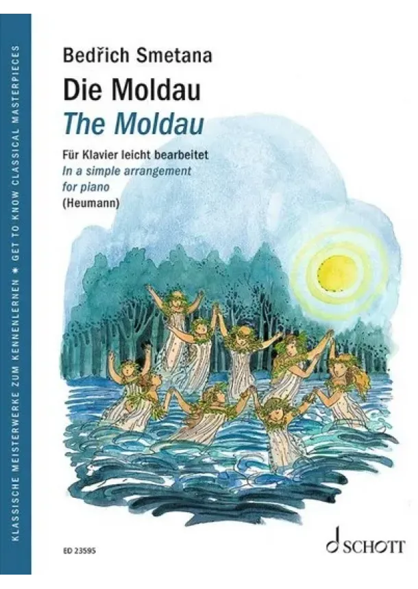 Bedrich Smetana, Hans-Günter Heumann - Die Moldau / The Moldau - Für Klavier leicht bearbeitet / In a simple arrangement for piano