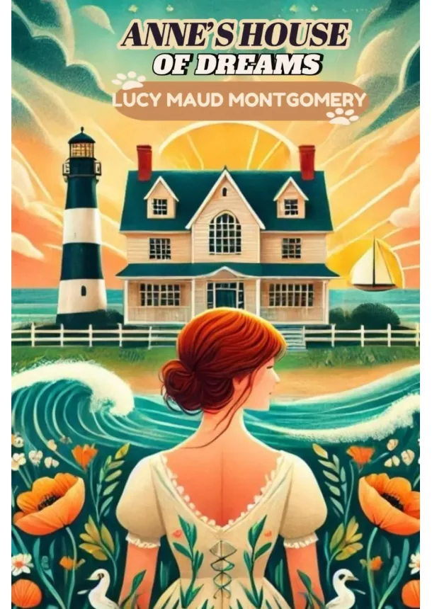 L. M. Montgomery - Annes House of Dreams