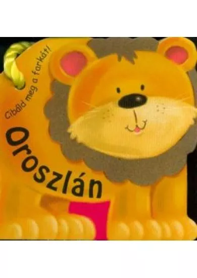 Oroszlán /Cibáld meg a farkát!