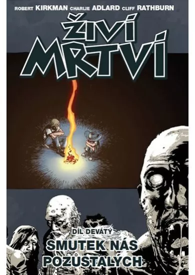 Živí mrtví 9 - Smutek nás pozůstalých