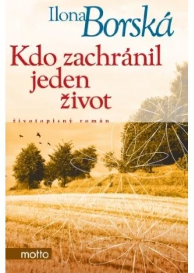Kdo zachránil jeden život