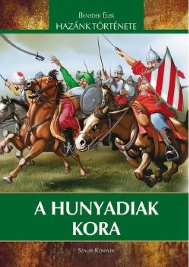 Hazánk története - A Hunyadiak kora