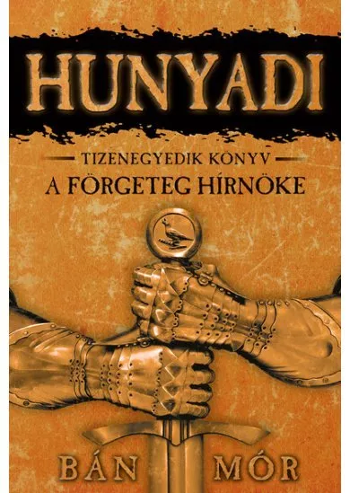 Hunyadi 11. - A förgeteg hírnöke (új kiadás)