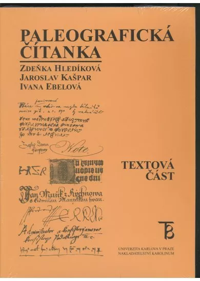 Paleografická čítanka - (Textová část + Ukázky)
