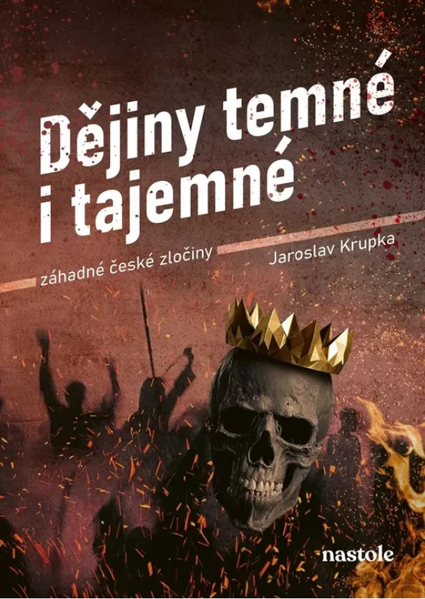 Jaroslav Krupka - Dějiny temné i tajemné