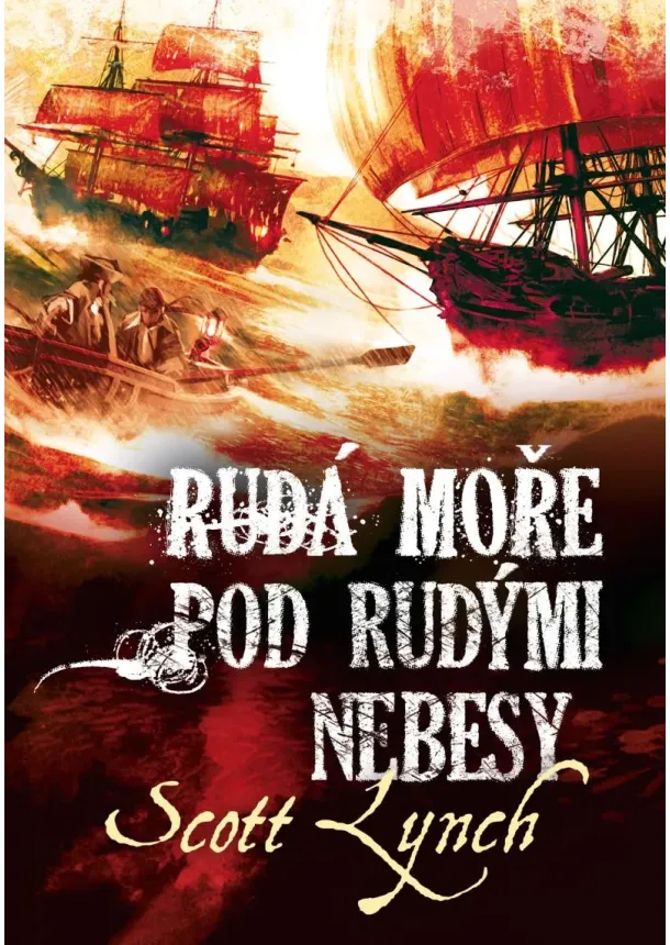 Scott Lynch - Rudá moře pod rudými nebesy - Lži Lockeho Lamory (2.díl)
