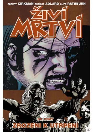 Živí mrtví 8 - Zrozeni k utrpení