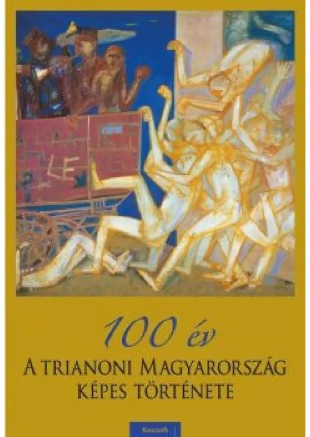 Pritz Pál - 100 év - A trianoni Magyarország képes története