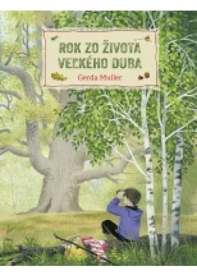 Rok zo života veľkého duba