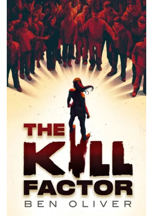 Ben Oliver - The Kill Factor