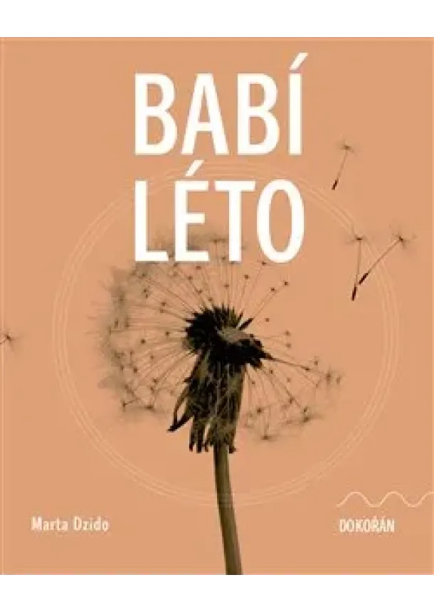 Marta Dzido - Babí léto
