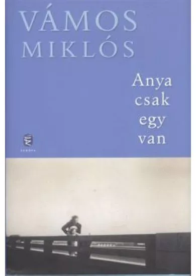 ANYA CSAK EGY VAN