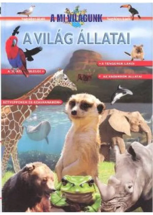 ISMERETTERJESZTŐ - A VILÁG ÁLLATAI